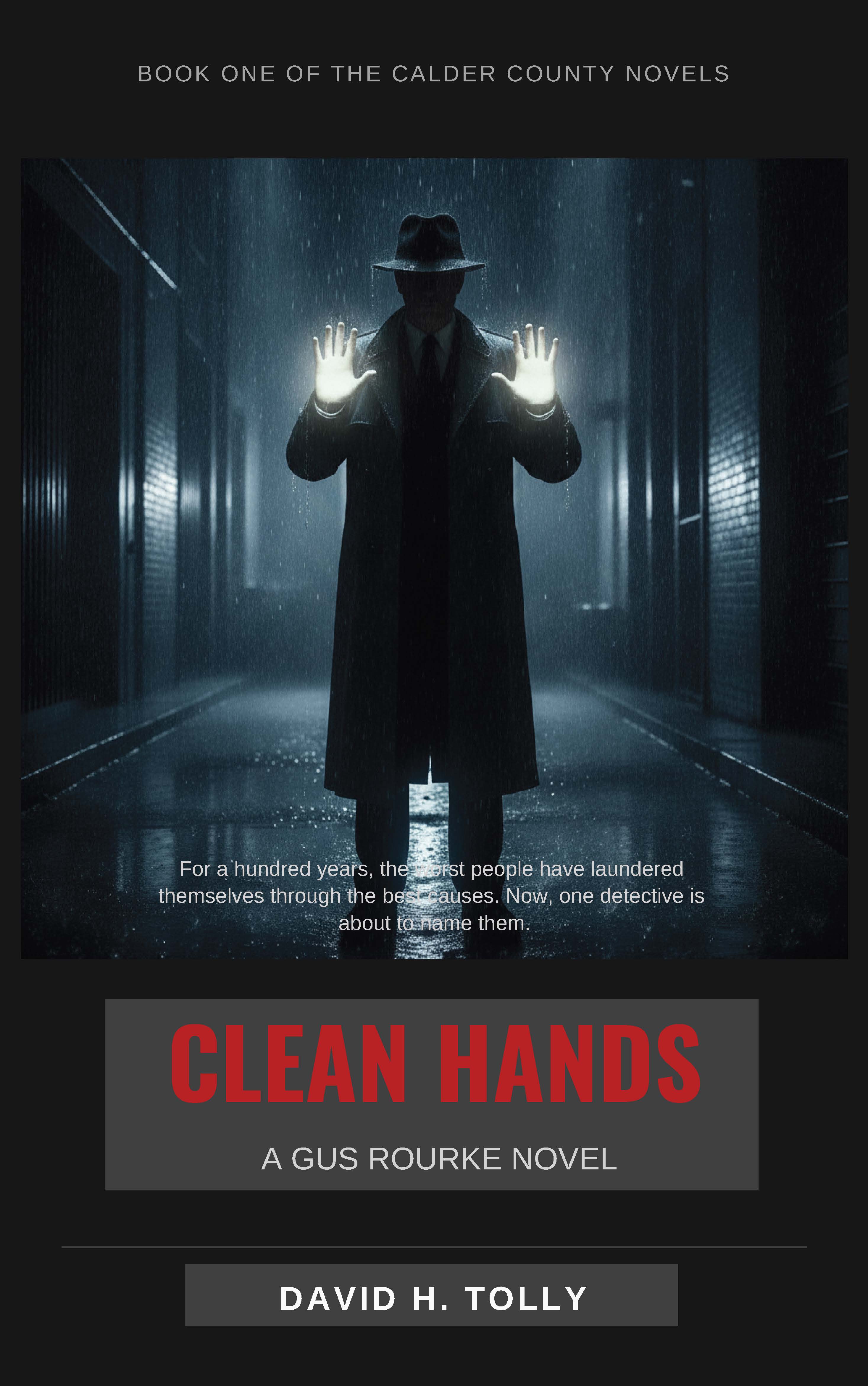 CLEAN HANDS, A GUS ROURKE NOVEL Book One of the Calder County Novels cover