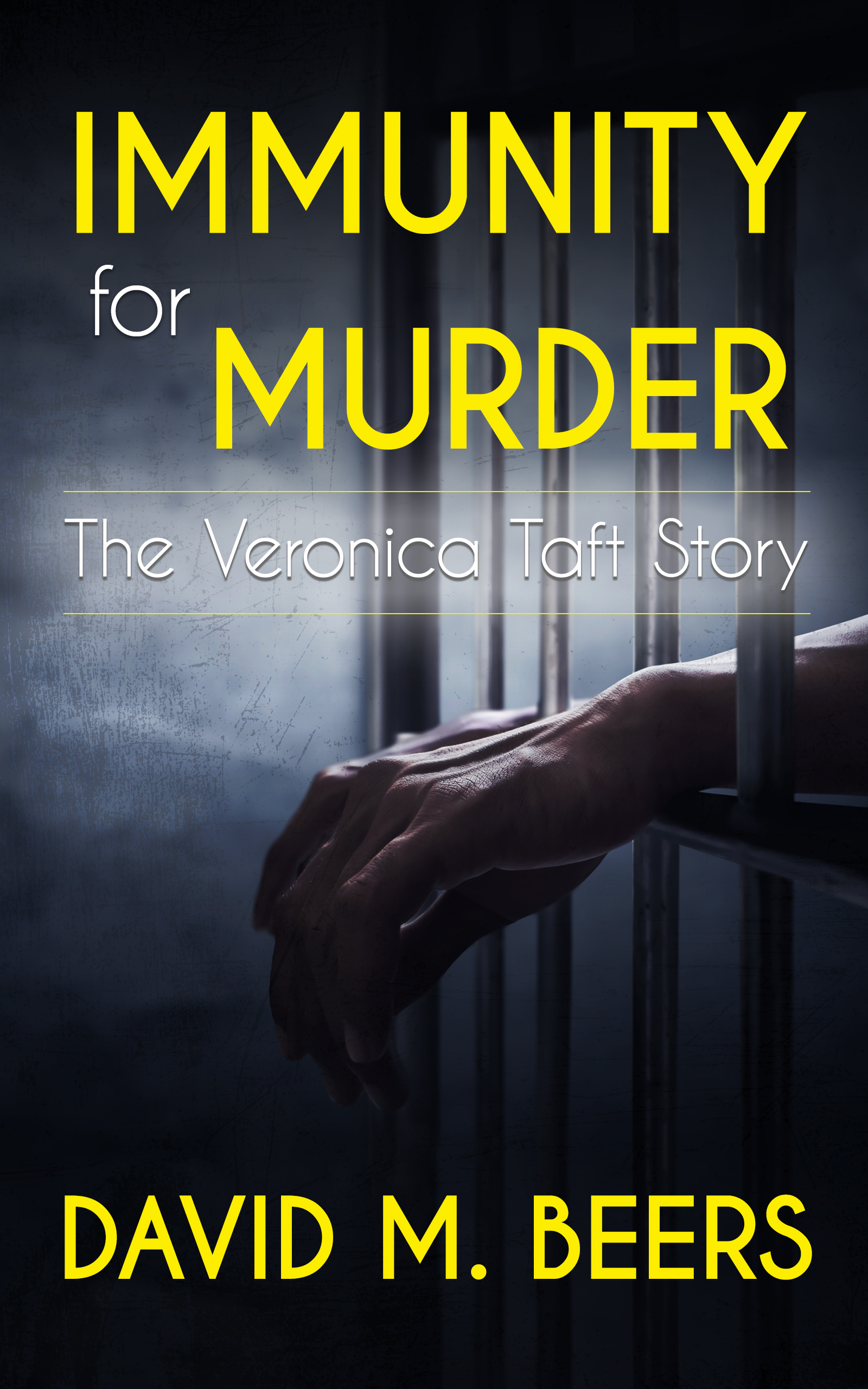 'Immunity for Murder' The Veronica Taft Story cover