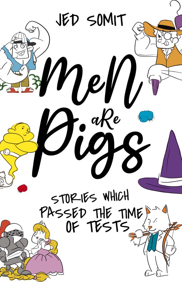 Men Are Pigs - Stories Which Passed The Time Of Tests cover