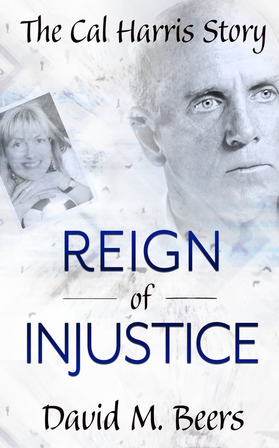 'Reign of Injustice' The Cal Harris Story cover