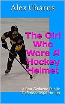 The Girl Who Wore a Hockey Helmet cover